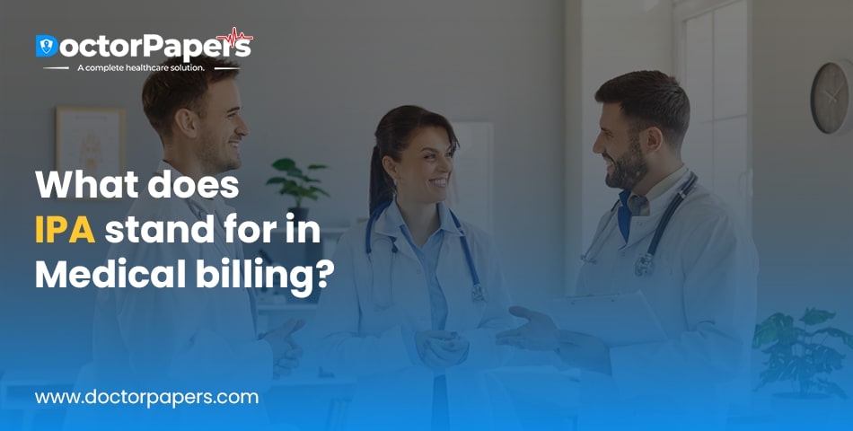 What does IPA stand for in Medical billing?