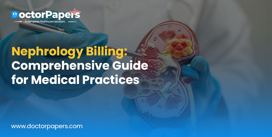 Nephrology Billing: Comprehensive Guide for Medical Practices