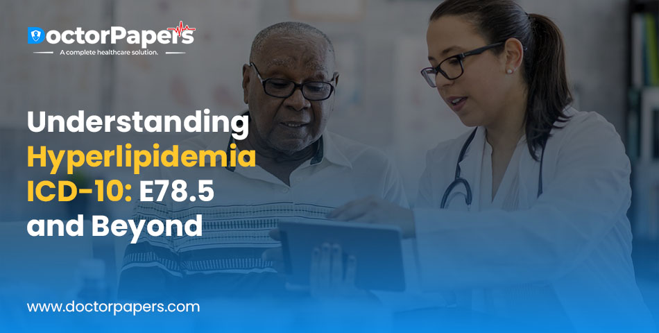 Understanding Hyperlipidemia ICD-10: E78.5 and Beyond