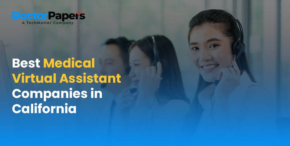 Best Medical Virtual Assistant Companies in California