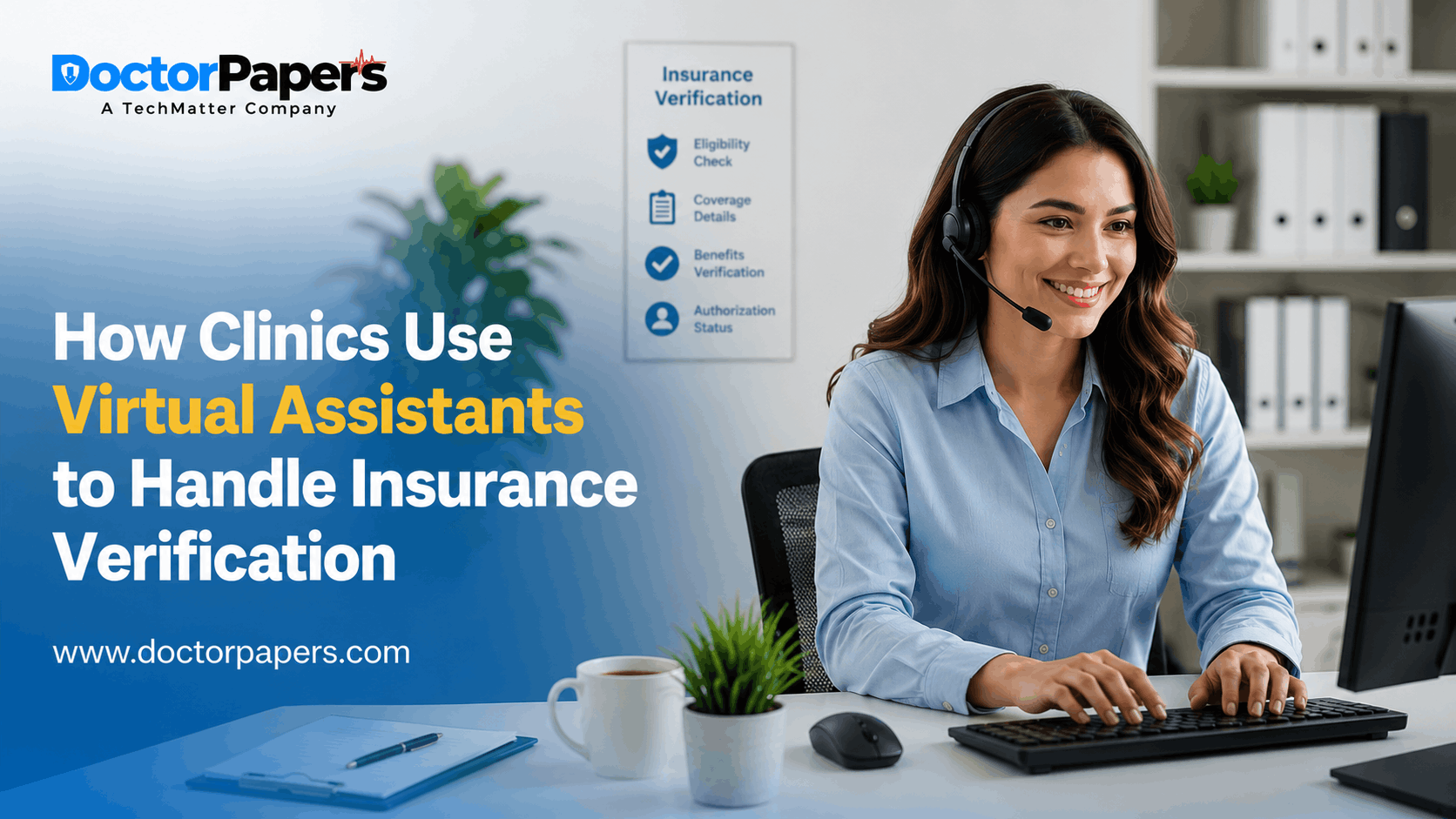 Select How Clinics Use Virtual Assistants to Handle Insurance Verification How Clinics Use Virtual Assistants to Handle Insurance Verification