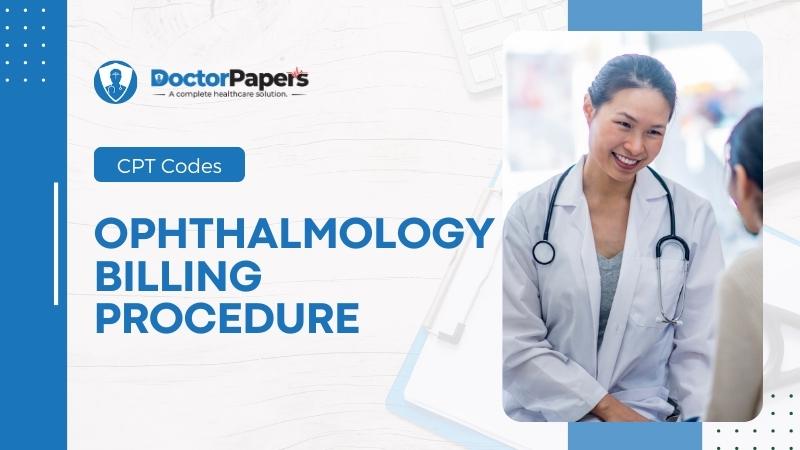 Major CPT Codes for ophthalmology Billing Procedure