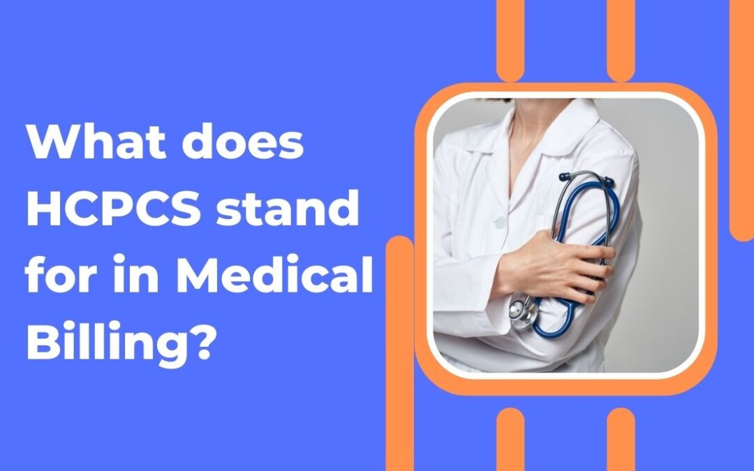 What does HCPCS stand for in Medical Billing